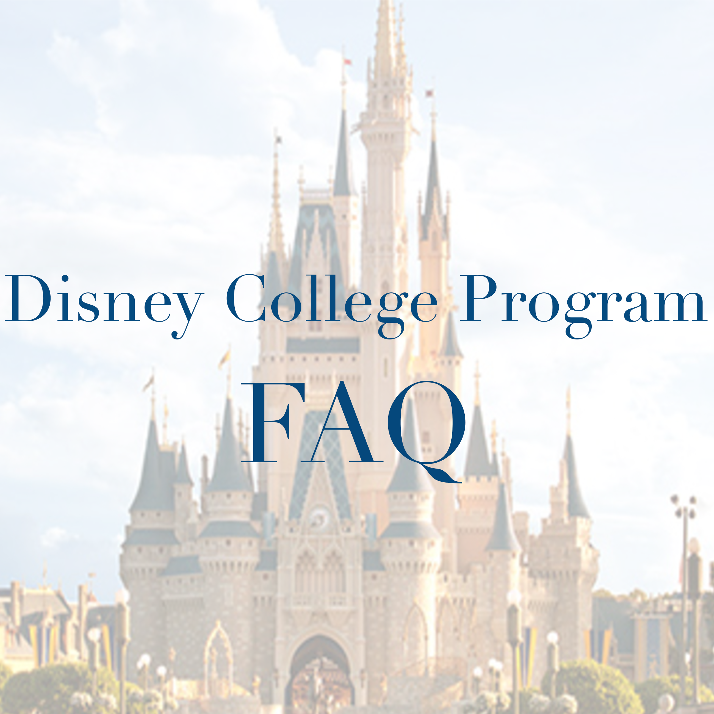 Disney College Program FAQ