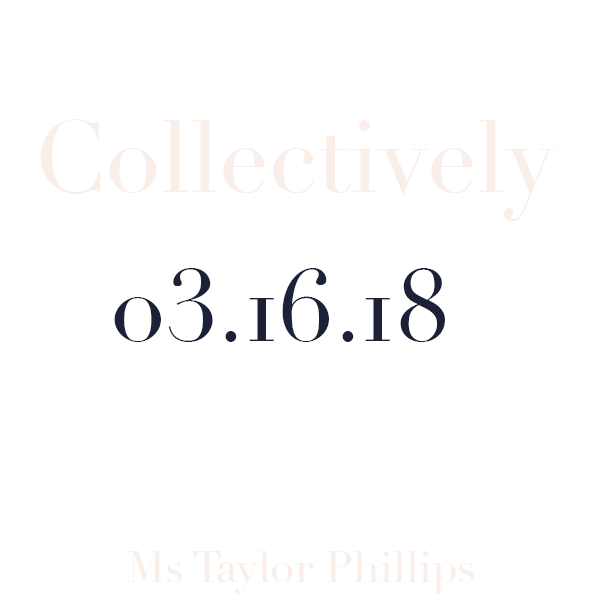 Collectively 03.16.18