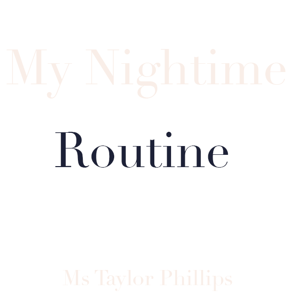 My Not-so-Perfect Night Time Routine